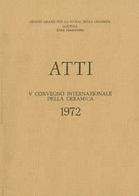 V Convegno 1972: Rapporti tra produzione ceramica ligure e quella di altri centri