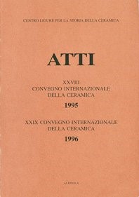 XXVIII Convegno 1995: Centri di produzione, botteghe e committenza. Fonti d’archivio, evidenza archeologica e studi ceramologi; XXIX Convegno 1996: La ceramica nell’iconografia, l’iconografia nella ceramica. Rapporti tra ceramica e arte figurativa